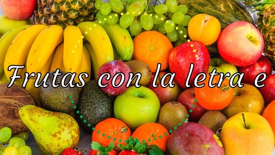 Frutas Con La Letra E Todas Las Frutas Con E 2020